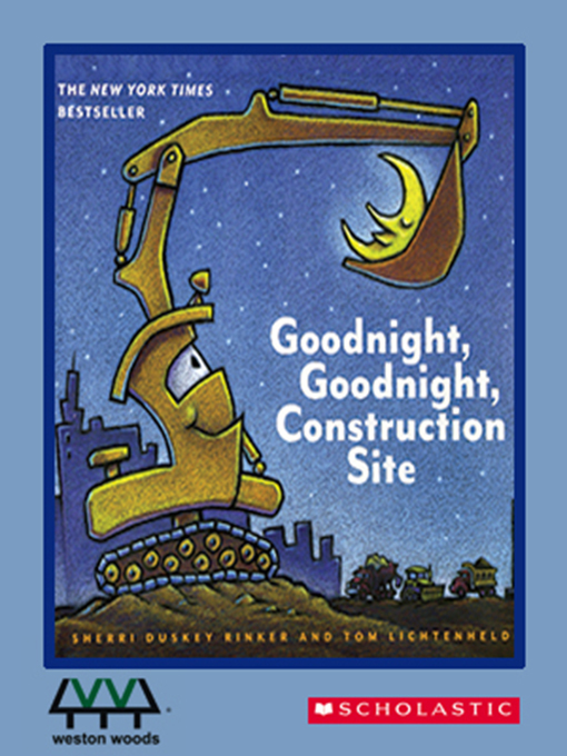 Title details for Goodnight, Goodnight, Construction Site by Sherri Duskey Rinker - Available